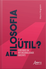 A Filosofia É Útil? Sentidos Da Intencionalidade Docente