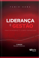 Liderança E Gestão: Para Academias E Clubes Esportivos
