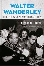 Walter Wanderley: The bossa Nova Forgotten