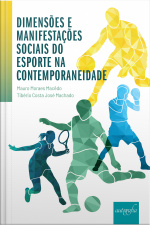 Dimensões e manifestações sociais do esporte na contemporaneidade