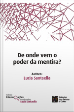 De onde vem o poder da mentira?
