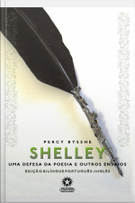 Uma Defesa Da Poesia E Outros Ensaios (edição Bilíngue): Edição Bilíngue Português - Inglês