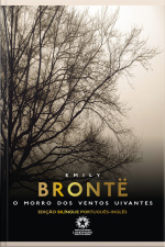 O Morro Dos Ventos Uivantes: Wuthering Heights: Edição Bilíngue Português - Inglês