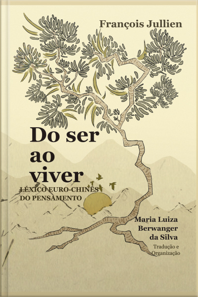Do Ser Ao Viver: Léxico Euro-chinês Do Pensamento