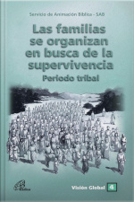 Las Familias Se Organizam En Busca De La Supervivencia: Periodo Tribal