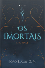 Os Imortais: Liberdade