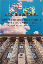 Mediation In State Courts: An Analytical Comparison Of Mediation Practices In The United States Of America And Brazil