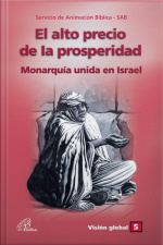 El Alto Precio De La Prosperidad: Monarquía Unida En Israel