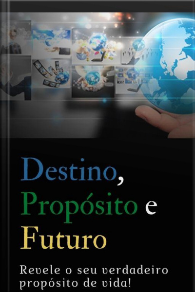 Destino, Propósito E Futuro