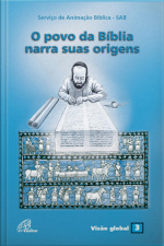 O Povo Da Bíblia Narra Suas Origens