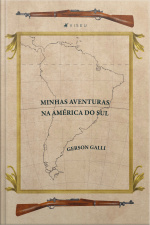 Minhas Aventuras Na América Do Sul