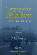 Comentário Bíblico Prazer Da Palavra, Fascículo 14 — 2 Crônicas: 2 Crônicas