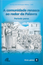 A Comunidade Renasce Ao Redor Da Palavra: Período Persa