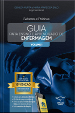 Saberes E Práticas - Volume 1: Guia Para Ensino E Aprendizado De Enfermagem