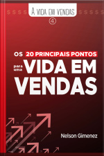Os 20 Principais Pontos Para Uma Vida Em Vendas