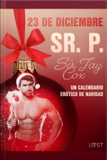 23 De Diciembre: Sr. P. - Un Calendario Erótico De Navidad
