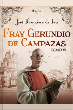 Fray Gerundio De Campazas. Tomo Vi