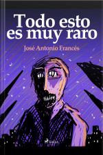 Todo Esto Es Muy Raro