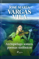 Archipiélago Sonoro, Poemas Sinfónicos
