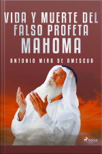Vida Y Muerte Del Falso Profeta Mahoma