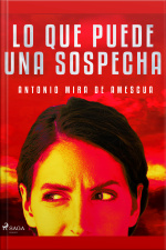 Lo Que Puede Una Sospecha