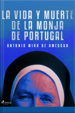 La Vida Y Muerte De La Monja De Portugal