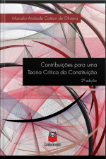 Contribuições Para Uma Teoria Crítica Da Constituição: 2ª Edição - Revista, Ampliada E Com Apêndice
