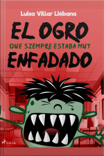 El Ogro Que Siempre Estaba Muy Enfadado