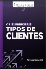 Os 21 Principais Tipos De Clientes