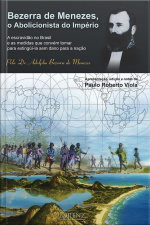 Bezerra De Menezes, O Abolicionista Do Império