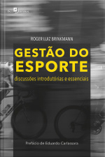 Gestão Do Esporte: Discussões Introdutórias E Essenciais