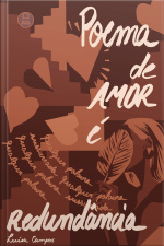 Poema De Amor É Redundância