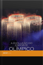 A Evolução Do Esporte Olímpico