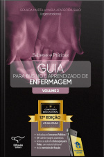 Saberes E Práticas - Volume 2: Guia Para Ensino E Aprendizado De Enfermagem