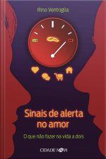 Sinais De Alerta No Amor: O Que Não Fazer Na Vida A Dois