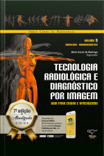 Tecnologia Radiológica E Diagnóstico Por Imagem Vol. 3: Guia Para Ensino E Aprendizado
