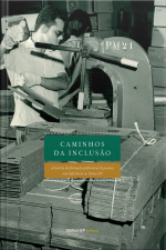 Caminhos Da Inclusão: A História Da Formação Profissional De Pessoas Com Deficiência No Senai-sp