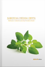 Sabor Na Medida Certa - Nutrição E Culinária Para Hipertensão Arterial