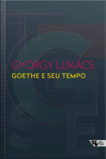 Goethe E Seu Tempo