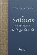 Salmos Para Rezar Ao Longo Da Vida