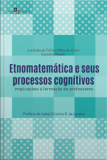 Etnomatemática E Seus Processos Cognitivos: Implicações À Formação De Professores
