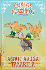 Contos Clássicos - Coleção Era uma vez - A Tartaruga Tagarela (Edição 29)