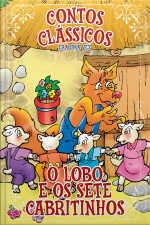 Contos Clássicos - Coleção Era uma vez - O Lobo e os Sete Cabritinhos (Edição 13)