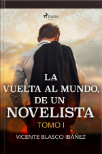 La Vuelta Al Mundo, De Un Novelista Tomo I