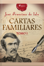 Cartas Familiares. Tomo I