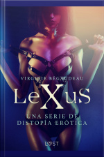 Lexus - Una Serie De Distopía Erótica
