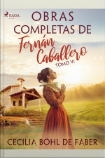 Obras Completas De Fernán Caballero. Tomo Vi