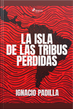 La Isla De Las Tribus Perdidas