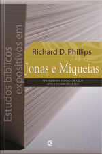 Estudos Bíblicos Expositivos Em Jonas E Miqueias