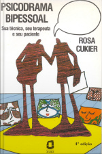 Psicodrama Bipessoal: Sua Técnica, Seu Terapeuta E Seu Paciente